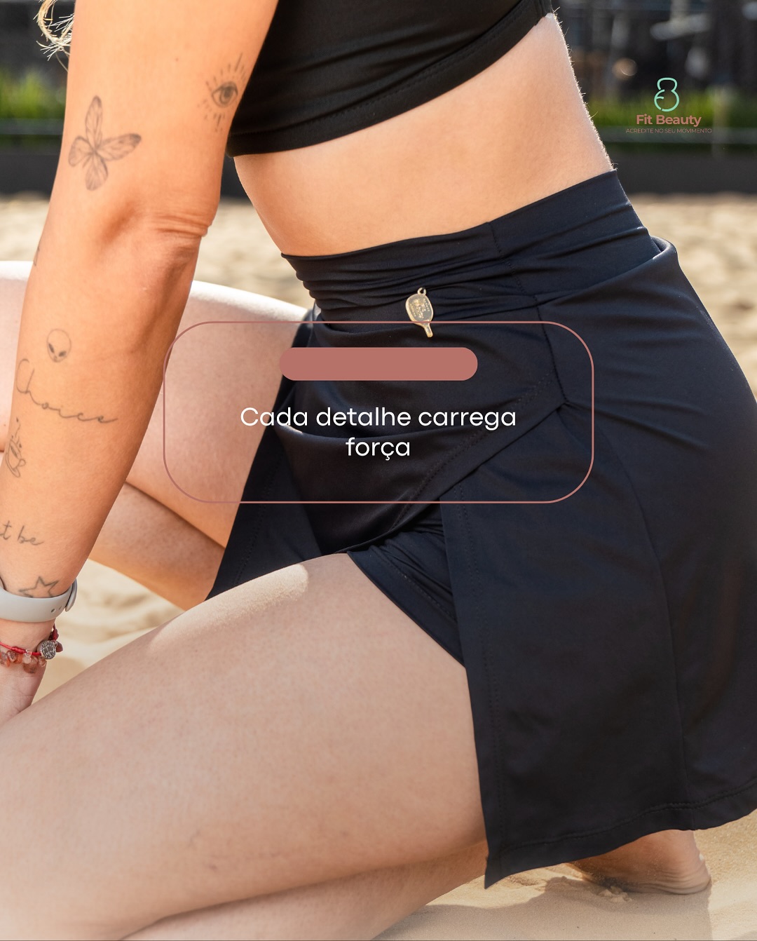 Conforto que inspira.
Ousadia que veste.
Detalhes que empoderam.
#EmpowerByFitBeauty